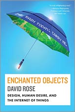 Enchanted Objects, a book by David Rose